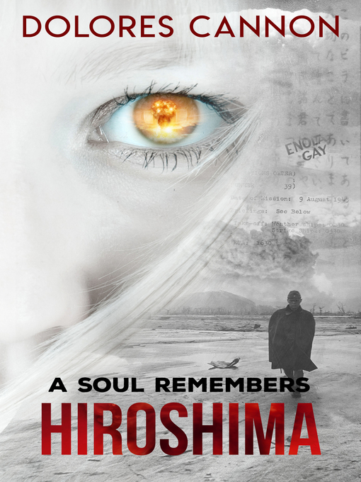 Title details for A Soul Remembers Hiroshima by Dolores Cannon - Available
